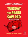 Imagen de portada para Tuesday the Rabbi Saw Red